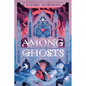 Among Ghosts