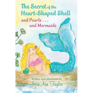 The Secret of the Heart-Shaped Shell and Pearls . . . and Mermaids