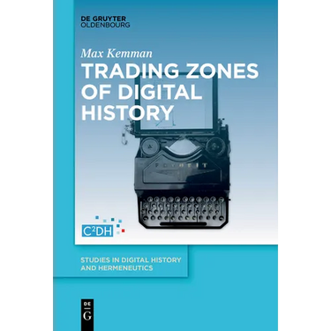 Trading Zones of Digital History
