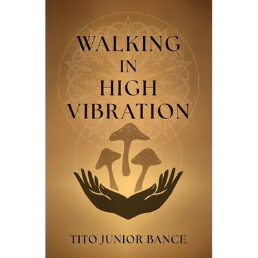 Walking in High Vibration