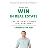 How to Win in Real Estate: The Ultimate Guide for Realtors