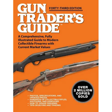 Gun Trader's Guide, Forty-Third Edition: A Comprehensive, Fully Illustrated Guide to Modern Collectible Firearms with Current Market Values