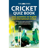 The Times Cricket Quiz Book: 2000 questions on English and International Cricket