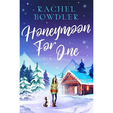 Honeymoon for One: the perfectly feel good holiday romance to curl up with this winter