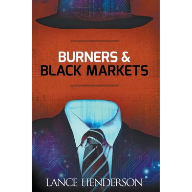 Burners and Black Markets