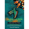 Healing from Racial Discrimination! ¿Ahora Que? Now, What?