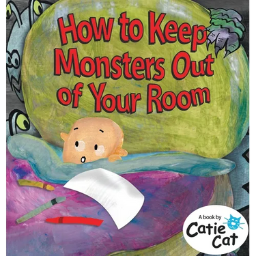 How to Keep Monsters Out of Your Room