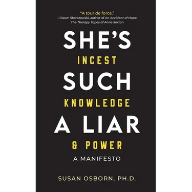 She's Such a Liar: Incest, Knowledge & Power-A Manifesto