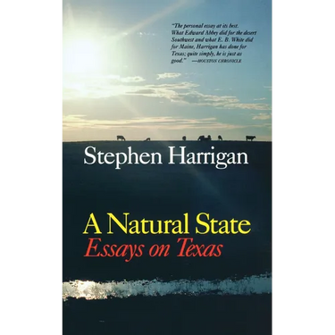 A Natural State: Essays on Texas