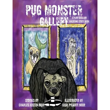 Pug Monster Gallery: A Very Unscary Coloring Story Book