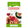 Diabetic Cookbook for Kids: Easy Recipes to Prevent and Reverse Diabetes in Children
