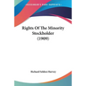 Rights Of The Minority Stockholder (1909)