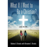 What If I Want to Be a Christian? Just A.S.K.