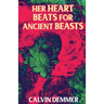Her Heart Beats for Ancient Beasts