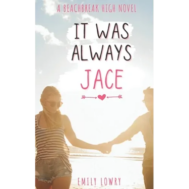 It Was Always Jace: A Sweet YA Romance