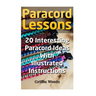 Paracord Lessons: 20 Interesting Paracord Ideas with Illustrated Instructions