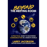 Beyond the Meeting Room: A Practical Guide to Mastering Communication in a Remote World