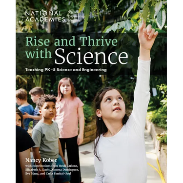 Rise and Thrive with Science: Teaching Pk-5 Science and Engineering