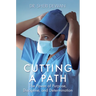 Cutting a Path: The Power of Purpose, Discipline, and Determination