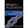 Mergers and Acquisitions: A Condensed Practitioner's Guide