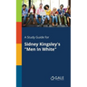 A Study Guide for Sidney Kingsley's "Men In White"