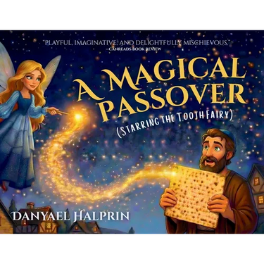 A Magical Passover (Starring the Tooth Fairy)
