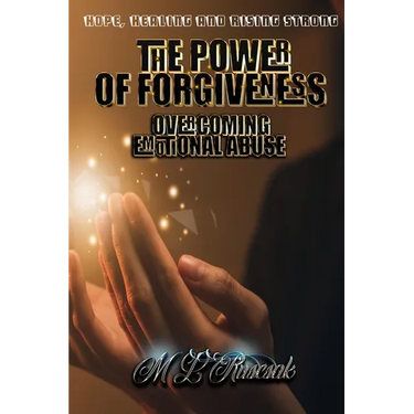 The Power of Forgiveness: Overcoming Emotional Abuse