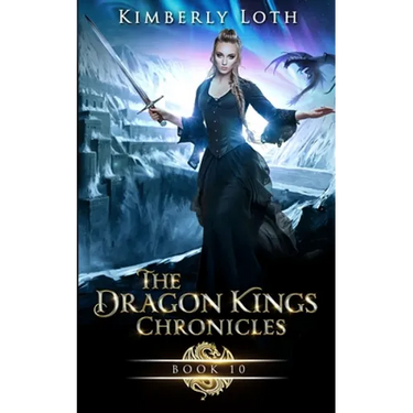 The Dragon Kings Chronicles: Book 10
