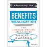 Benefits Realisation: The Change-Driven Approach to Project Success