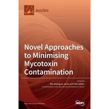 Novel Approaches to Minimising Mycotoxin Contamination