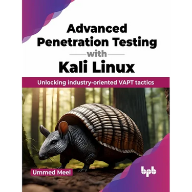 Advanced Penetration Testing with Kali Linux: Unlocking Industry-Oriented Vapt Tactics