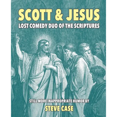 Scott & Jesus: Lost Comedy Duo of the Scriptures
