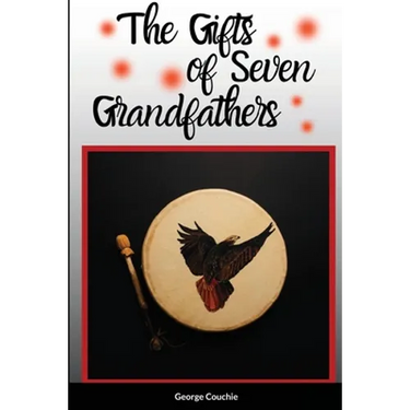 The Gifts of Seven Grandfathers