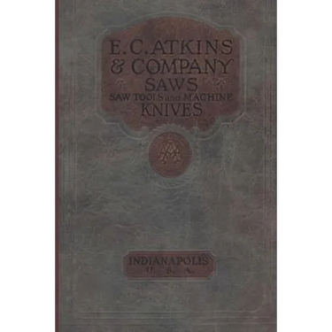 E. C. Atkins & Company Saws Saw Tools and Machine Knives No. 19 - 1923