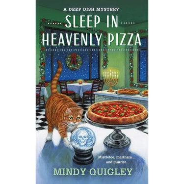 Sleep in Heavenly Pizza: A Deep Dish Mystery
