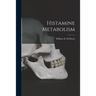 Histamine Metabolism