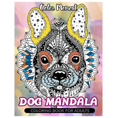 Color Moment: DOG Mandala: Coloring Book for Adults