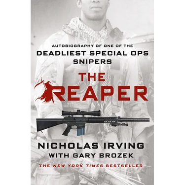 The Reaper: Autobiography of One of the Deadliest Special Ops Snipers