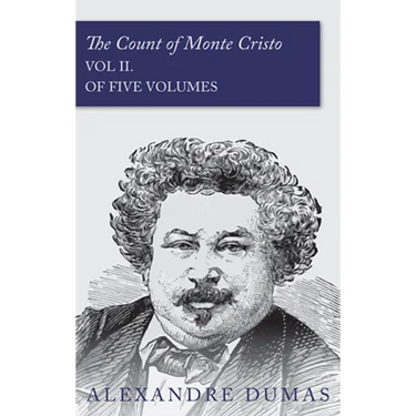The Count of Monte Cristo - Vol II. (in Five Volumes)