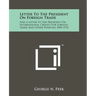 Letter to the President on Foreign Trade: And a Letter to the President on International Credits for Foreign Trade and Other Purposes 1896-1933