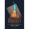 Hidden Enemies of Democracy: Oligarchies on the Rise