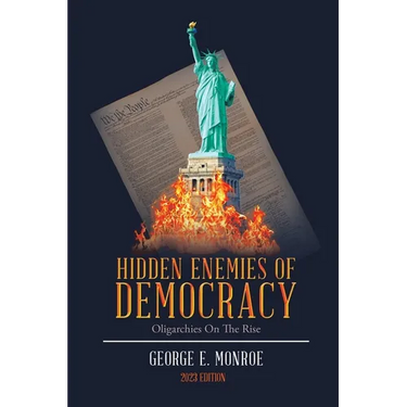 Hidden Enemies of Democracy: Oligarchies on the Rise