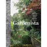Gardenista: The Definitive Guide to Stylish Outdoor Spaces