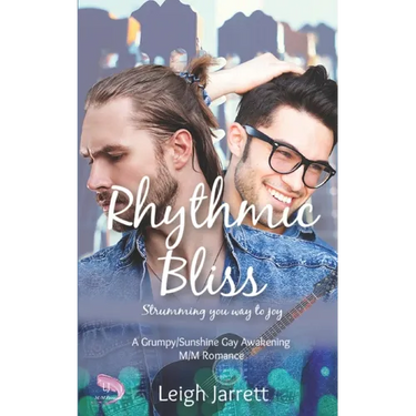 Rhythmic Bliss: A Grumpy/Sunshine Gay Awakening M/M Romance