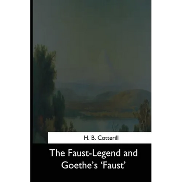 The Faust-Legend and Goethe's 'Faust'
