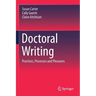 Doctoral Writing: Practices, Processes and Pleasures