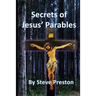Secrets of Jesus' Parables: 111 Jesus' Stories