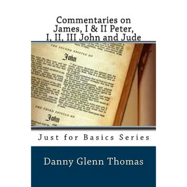 Commentaries on James, I & II Peter, I, II, III John and Jude