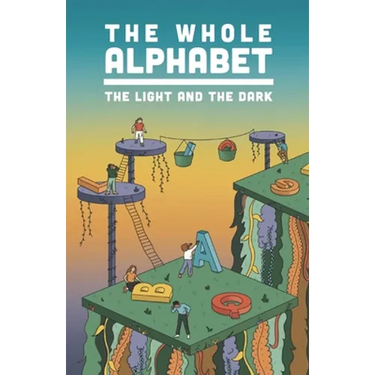 The Whole Alphabet: The Light and the Dark