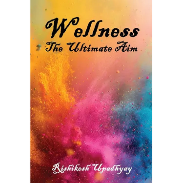 Wellness: The Ultimate Aim